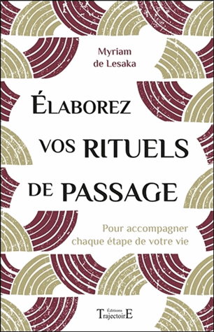 Elaborez vos rituels de passage