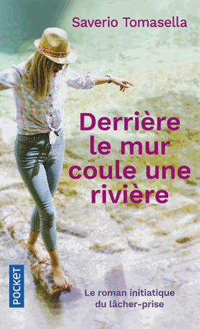 Derrière le mur coule une rivière