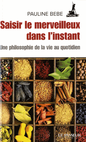 Saisir le merveilleux dans l'instant