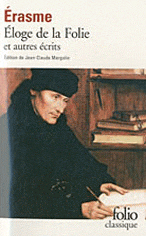 Eloge de la folie et autres écrits
