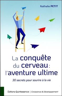 La conquête du cerveau : l'aventure ultime