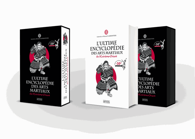 L'ultime encyclopédie des arts martiaux de l'Extrême-Orient