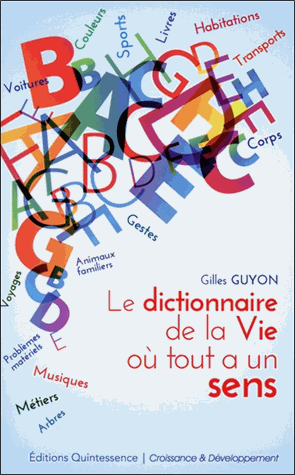 Le dictionnaire de la vie où tout a un sens