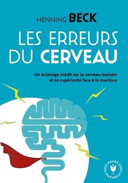 Les bugs merveilleux du cerveau