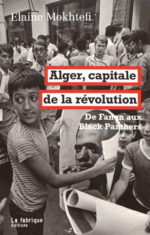 Alger, capitale de la révolution