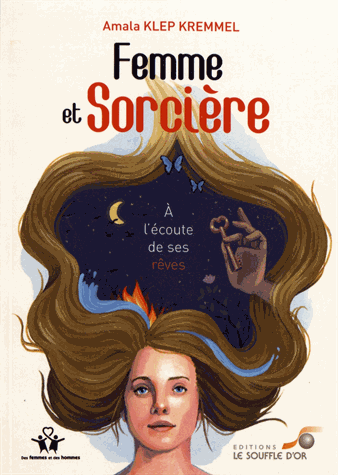 Femme et sorcière: A l'écoute de ses rêves
