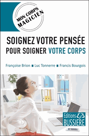 Soignez votre pensée pour soigner votre corps