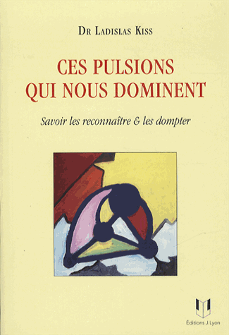 Ces pulsions qui nous dominent