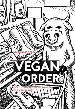 Vegan Order: Des éco-warriors au business de la radicalité