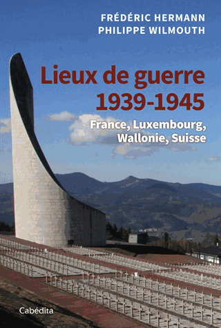 Lieux de guerre 1939-1945