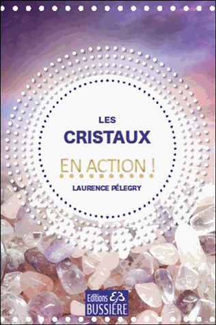 Les cristaux en action !