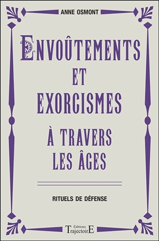 Envoûtements et exorcismes à travers les âges