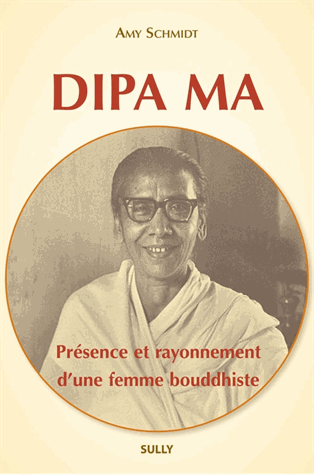 Dipa Ma, présence et rayonnement d'une femme bouddhiste