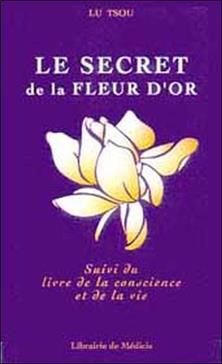 Le secret de la fleur d'or suivi du Livre de la conscience et de la vie