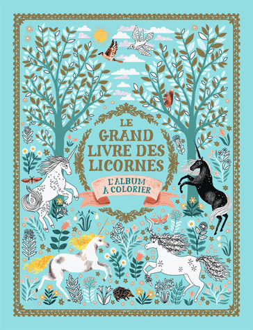 Le grand livre des licornes
