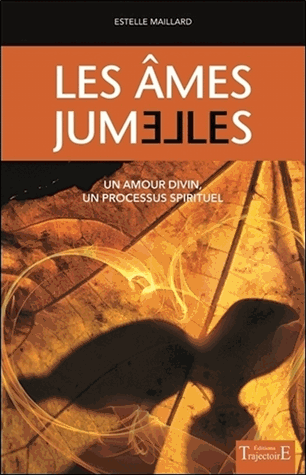 Les ames jumelles : un amour divin, un processus spirituel