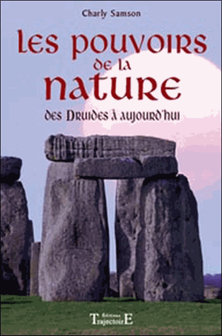 Les pouvoirs de la nature des Druides à aujourd'hui