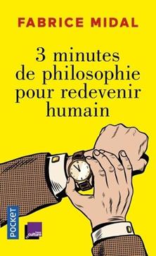 3 minutes de philosophie pour redevenir humain