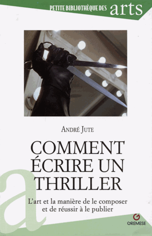 Comment écrire un thriller