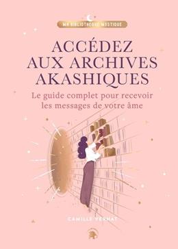 Accédez aux Archives Akashiques