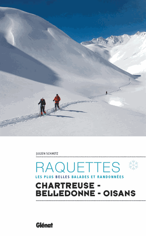 Raquettes - Les plus belles balades et randonnées