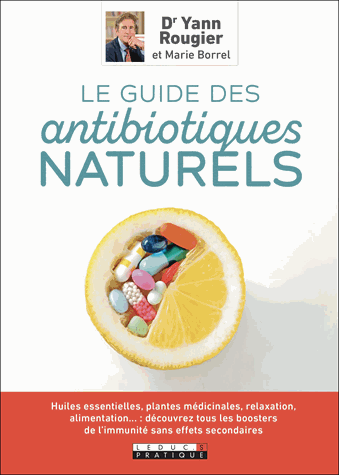 Le guide des antibiotiques naturels