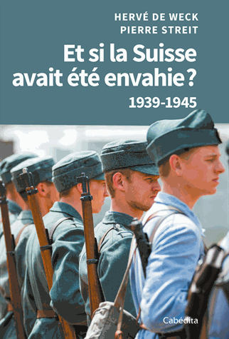 Et si la Suisse avait été envahie ?