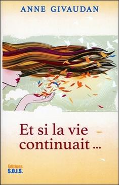 Et si la vie continuait...