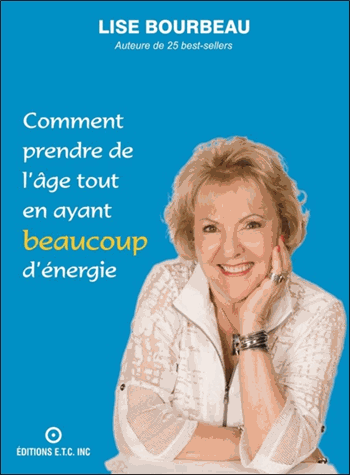 Comment prendre de l'âge tout en ayant beaucoup d'énergie