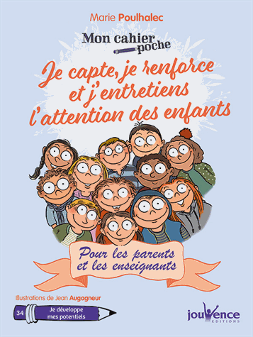Je capte, je renforce et j'entretiens l'attention des enfants