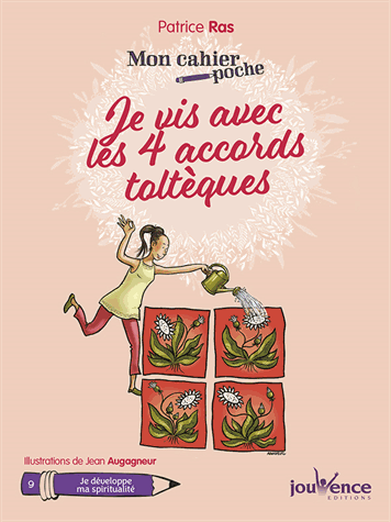 Je vis avec les quatre accords toltèques