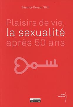 Plaisirs de vie, la sexualité après 50 ans