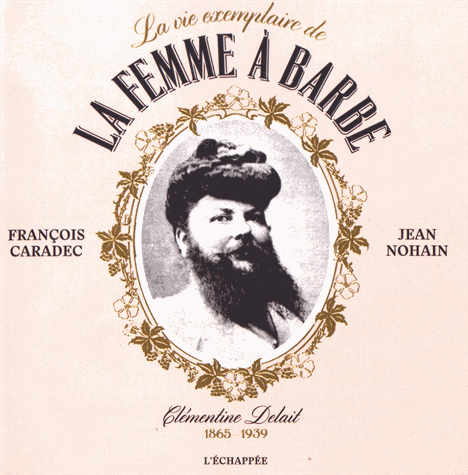 La vie exemplaire de la femme à barbe