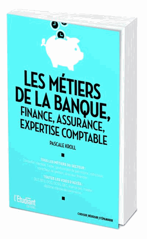 Les métiers de la banque, finance, assurance, expertise comptable