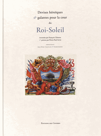 Devises héroïques & galantes pour la cour du Roi-Soleil