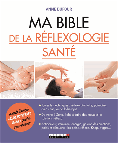Ma bible de la réflexologie santé