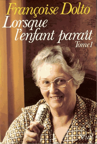 LORSQUE L'ENFANT PARAIT. Tome 1