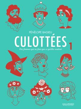 Des femmes qui ne font que ce qu'elles veulent: Culottées, Tome 1