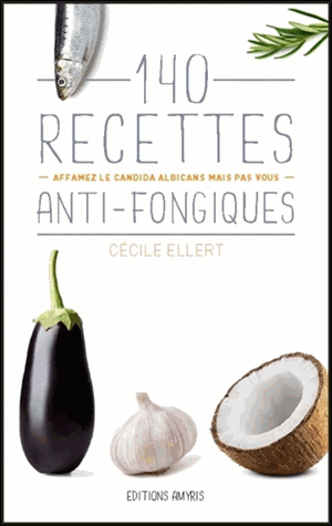 140 recettes anti-fongiques