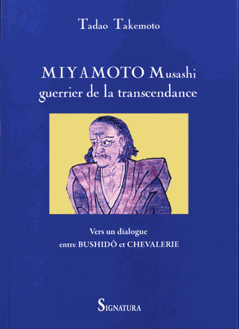 Miyamoto Musashi, guerrier de la transcendance