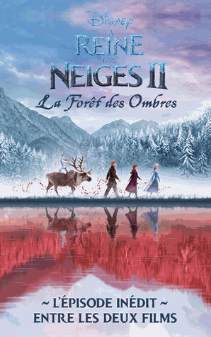 La Reine des neiges 2 La forêt des ombres
