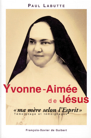 YVONNE-AIMEE, "MA MERE SELON L'ESPRIT". Témoignage et témoignages en forme de récit