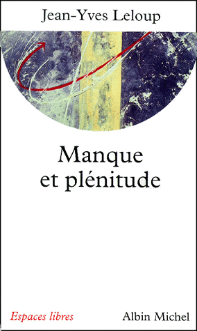 Manque et plénitude. Eléments pour une mémoire de l'essentiel
