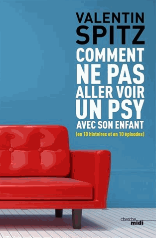 Comment ne pas aller voir un psy avec son enfant