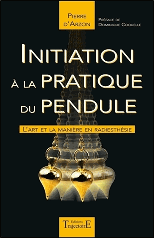Initiation à la pratique du pendule