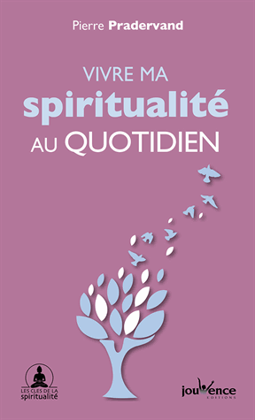 Vivre ma spiritualité au quotidien