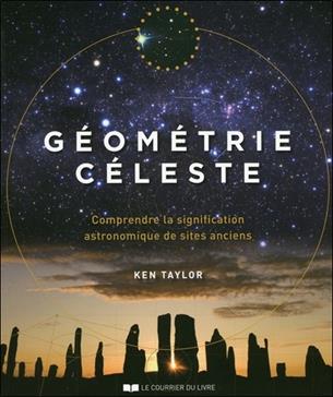 Géométrie céleste: Comprendre la signification astronomique des sites anciens