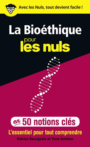 La bioéthique pour les nuls en 50 notions clés