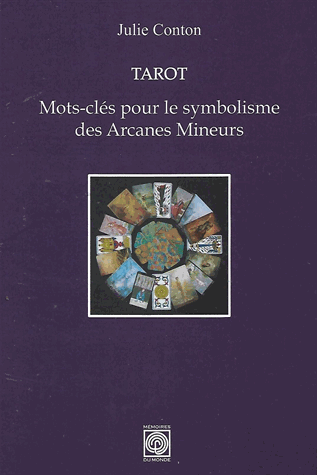 Tarot: Mots-clés pour le symbolisme des Arcanes Mineurs