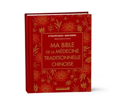 Ma bible de la médecine traditionnelle chinoise